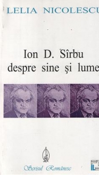 Ion D. Sarbu despre sine si lume