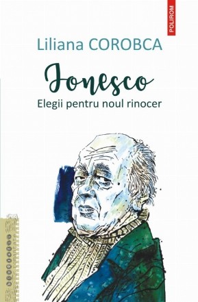 Ionesco. Elegii pentru noul rinocer