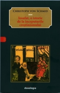 Iosafat, o istorie de la inceputurile crestinismului