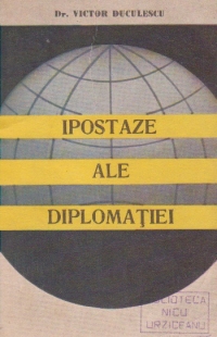 Ipostaze ale diplomatiei - Deschisa. Confidentiala. Secreta