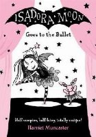 Isadora Moon Goes the Ballet