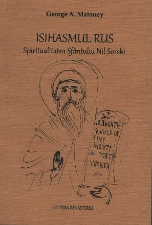 Isihasmul rus : spiritualitatea Sfântului Nil Sorski