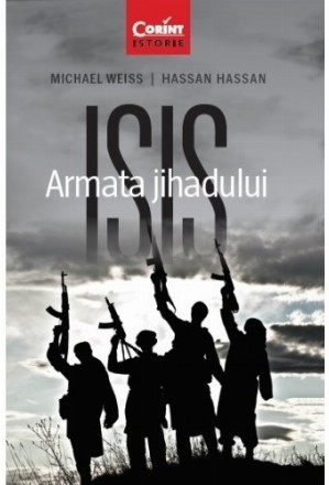 ISIS. Armata jihadului