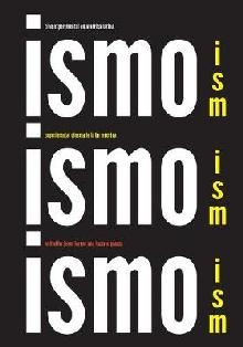 Ism, Ism, Ism / Ismo, Ismo, Ismo