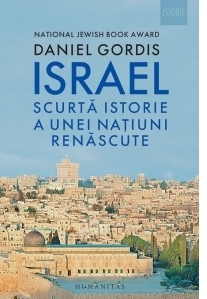 Israel. Scurta istorie a unei natiuni renascute