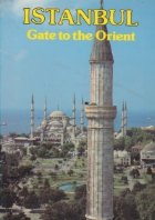 Istanbul Gate to the Orient