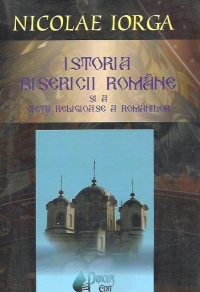 Istoria Bisericii romanesti si a vietii religioase a romanilor, Editia a III-a