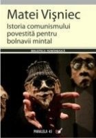 ISTORIA COMUNISMULUI POVESTITA PENTRU BOLNAVII