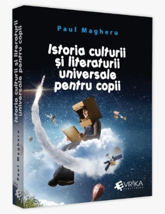 Istoria culturii si literaturii universale pentru copii