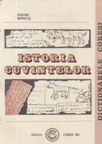 Istoria cuvintelor - Unitate de limba si cultura romaneasca