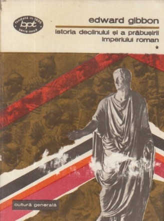 Istoria declinului si a prabusirii Imperiului Roman, Volumul I