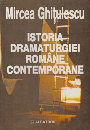 Istoria dramaturgiei romane contemporane