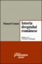 Istoria dreptului romanesc (Ed. a 2-a revazuta si adaugita)