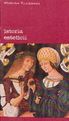 Istoria esteticii, Volumul al II-lea - Estetica medievala