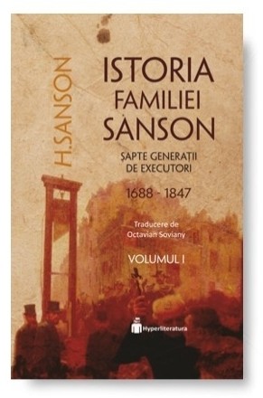 Istoria Familiei Samson. Sapte generatii de executori (1688 - 1847). Volumul I