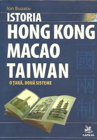 Istoria Hong Kong,Macao,Taiwan- o tara,doua sisteme