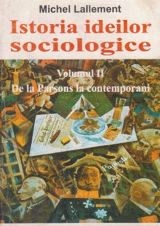 Istoria ideilor sociologice, Volumul al II-lea - De la Parsons la contemporani