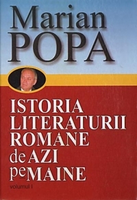 Istoria literaturii romane de azi pe maine (2 volume)