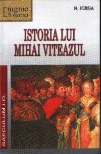 Istoria lui Mihai Viteazul