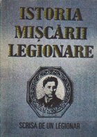 Istoria Miscarii legionare scrisa legionar