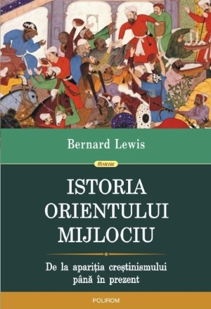 Istoria Orientului Mijlociu. De la apariția creștinismului până în prezent