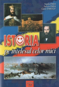 Istoria pe intelesul celor mici