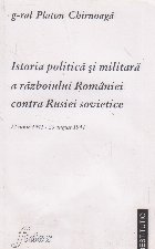 Istoria politica militara Razboiului Romaniei