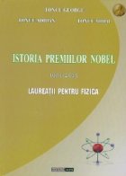 Istoria premiilor Nobel 1901-2013. Laureatii pentru Fizica