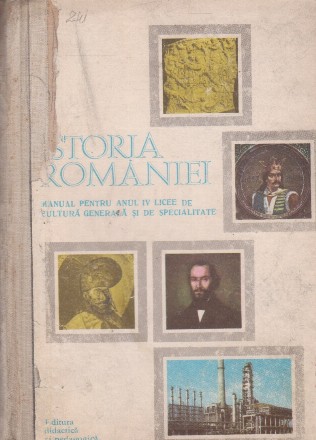 Istoria Romaniei - Manual pentru anul IV licee de cultura generala si de specialitate