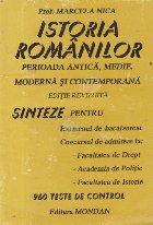 Istoria romanilor - Perioada antica, medie, moderna si contemporana - Sinteze pentru examenul de bacalauareat