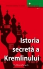 Istoria secreta Kremlinului vol