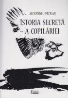 Istoria secreta copilariei