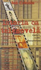 Istoria telenovela Eseuri note documente