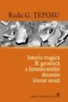 Istoria tragica grotesca intunecatului deceniu