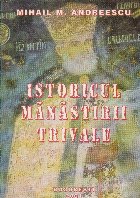 Istoricul manastirii Trivale