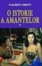 O istorie a amantelor - volumul I