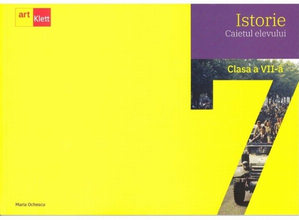 Istorie. Caietul elevului. Clasa a VII-a