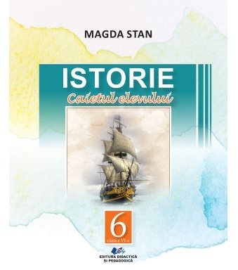 Istorie - caietul elevului : clasa a VI-a