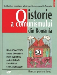 O istorie a comunismului din Romania. Manual pentru liceu