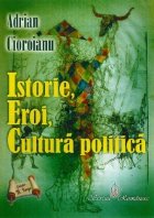 Istorie eroi cultura politica Reflectii