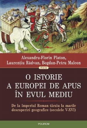 O istorie a Europei de Apus in Evul Mediu. De la Imperiul Roman tirziu la marile descoperiri geografice (secolele V-XVI)