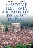 O istorie ilustrata a romanilor de la est de Prut