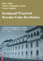 O istorie a Seminarului leopoldin şi a formării clerului greco-catolic : (1741-1948) - Vol. 1 (Set of:Semina