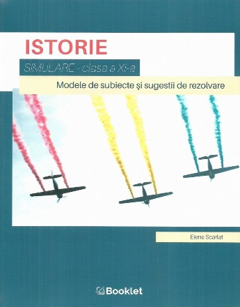 Istorie. Simulare pentru clasa a XI-a. Modele de subiecte si sugestii de rezolvare