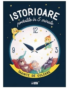 Istorioare povestite in 5 minute inainte de culcare