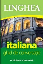 Italiana. Ghid de conversatie cu dictionar si gramatica