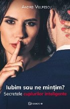 Iubim sau minţim