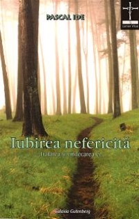 Iubirea nefericita - tratarea si vindecarea ei