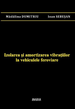 Izolarea şi amortizarea vibraţiilor la vehiculele feroviare