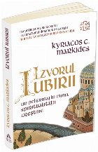 Izvorul Iubirii pelerinaj inima spiritualitatii